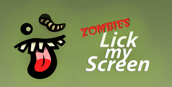 Zombies Lick My Screen